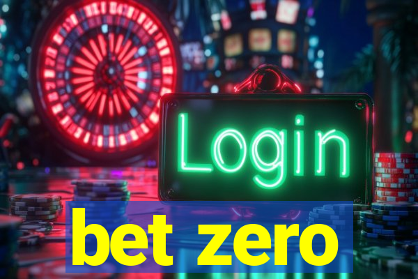 bet zero